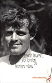 Tapa de Jack London, ou, L'écriture vécue