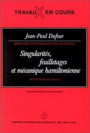 Tapa de Singularités, feuilletages et mécanique hamiltonienne