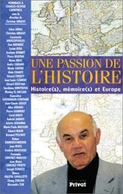 Tapa de Histoire(s), mémoire(s) et Europe: Une passion de l'histoire : hommage au professeur Charles-Olivier Carbonell (Collection Regards sur l'histoire) (French Edition)