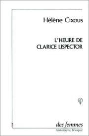 Tapa de L'heure de Clarice Lispector ; précédé de, Vivre l'orange