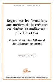 Tapa de Regard sur les formations aux métiers de la création en cinéma et audiovisuel aux Etats-Unis