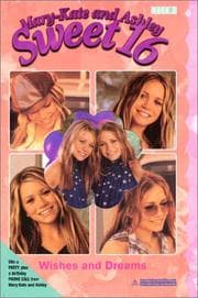 Tapa de Wishes and Dreams (Mary-Kate & Ashley Sweet 16, #2)