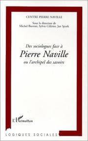 Tapa de Des sociologues face à Pierre Naville, ou, L'archipel des savoirs