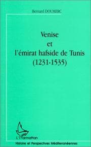 Tapa de Venise et l'émirat hafside de Tunis (1231-1535)