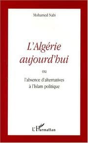 Tapa de L' Algérie aujourd'hui, ou, L'absence d'alternatives à l'Islam politique