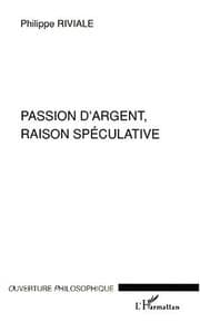 Tapa de Passion d'argent, raison spéculative