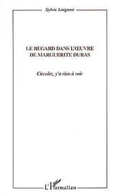 Tapa de Le regard dans l'œuvre de Marguerite Duras