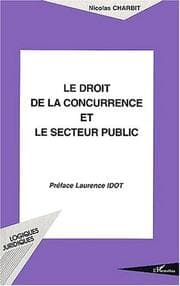 Tapa de Le droit de la concurrence et le secteur public