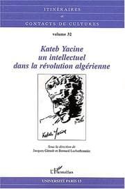 Tapa de Kateb Yacine, un intellectuel dans la révolution algérienne