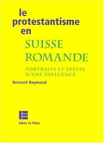 Tapa de Le protestantisme en Suisse romande