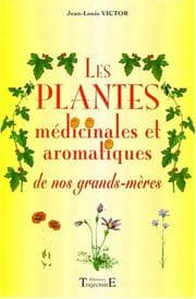 Tapa de Les Plantes médicinales et aromatiques de nos grands-mères