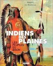 Tapa de Indiens des plaines: Les peuples du bison (French Edition)