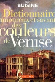 Tapa de Dictionnaire amoureux et savant des couleurs de Venise