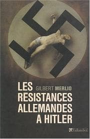 Tapa de Les resistances allemandes a hitler