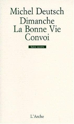 Tapa de Dimanche ; La bonne vie ; Convoi