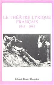 Tapa de Le Théâtre lyrique français, 1945-1985