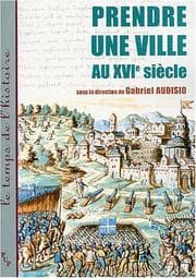 Tapa de Prendre une ville au XVIe siècle