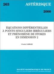 Tapa de Equations différentielles à points singuliers irréguliers et phénomène de Stokes en dimension 2