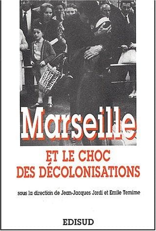 Tapa de Marseille et le choc des décolonisations