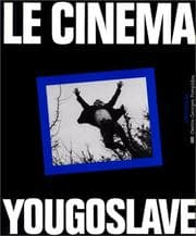 Tapa de Le Cinéma yougoslave