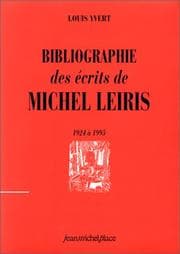 Tapa de Bibliographie des écrits de Michel Leiris, 1924 à 1995