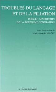 Tapa de Troubles du langage et de la filiation chez le maghrébin de la deuxième génération