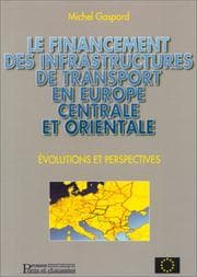 Tapa de Le financement des infrastructures de transport en Europe centrale et orientale