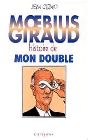 Tapa de Moebius-Giraud, histoire de mon double