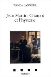 Tapa de Jean-Martin Charcot et l'hystérie