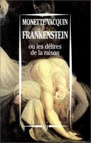 Tapa de Frankenstein, ou, Les délires de la raison