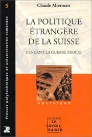 Tapa de La politique étrangère de la Suisse pendant la guerre froide