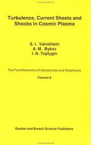 Tapa de Turbulence, Current Sheets and Shocks in Cosmic Plasma (The Fluid Mechanics of Astrophysics and Geophysics, Vol 6)