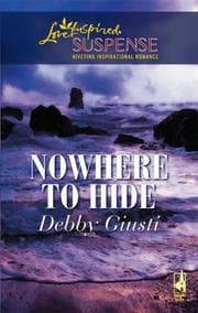 Tapa de Nowhere To Hide (Steeple Hill Love Inspired Suspense)