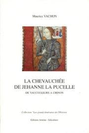 Tapa de La chevauchée de Jehanne la Pucelle, de Vaucouleurs à Chinon