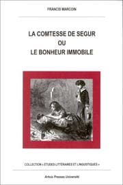 Tapa de La comtesse de Ségur, ou, Le bonheur immobile