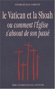 Tapa de Le Vatican et la Shoah, ou, Comment l'Eglise s'absout de son passé