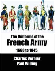 Tapa de The Uniforms of the French Army 1660 to 1845