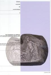 Tapa de The Dassiers of Geneva: Eighteenth-Century European Medallists Volume I: Jean Dassier, Medal Engraver