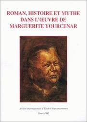 Tapa de Roman, histoire et mythe dans l'œuvre de Marguerite Yourcenar