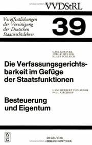 Tapa de Die Verfassungsgerichtsbarkeit im Gefüge der Staatsfunktionen