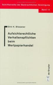 Tapa de Aufsichtsrechtliche Verhaltenspflichten Beim Wertpapierhandel (Schriftenreihe Der Bankrechtlichen Vereinigung , Vol 12)