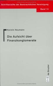 Tapa de Die Aufsicht Uber Finanzkonglomerate (Schriftenreihe Der Bankrechtlichen Vereinigung , No 13)