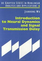 Tapa de Introduction to Neural Dynamics and Signal Transmission Delay (De Gruyter Series in Nonlinear Analysis and Applications, 6)