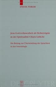 Tapa de Jesu Gottverlassenheit Als Heilsereignis in Der Spiritualitat Chiara Lubichs