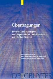 Tapa de Ubertragungen: Formen und Konzepte von Reproduktion in Mittelalter und Fr uher Neuzeit