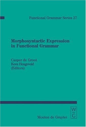 Tapa de Morphosyntactic Expression in Functional Grammar (Functional Grammar Series) (Functional Grammar Series)