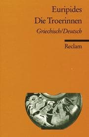 Tapa de Die Troerinnen. Zweisprachige Ausgabe. Griechisch/ Deutsch
