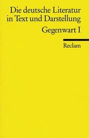Tapa de Die deutsche Literatur 16. Gegenwart 1. Ein Abriß in Text und Darstellung