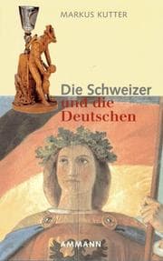 Tapa de Die Schweizer und die Deutschen