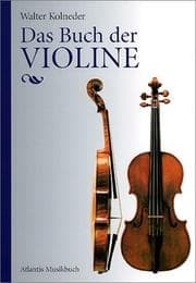 Tapa de Das Buch der Violine. Bau, Geschichte, Spiel, Pädagogik, Komposition